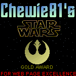 Chewie81's STAR WARS Gold Medal for Web Page Excellence